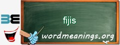 WordMeaning blackboard for fijis